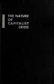 Cover of: The nature of capitalist crisis