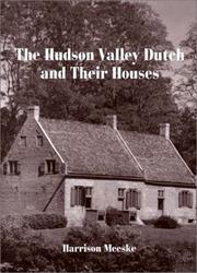Cover of: The Hudson Valley Dutch and their houses