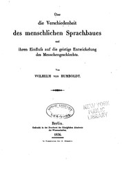 Cover of: Über die Verschiedenheit des menschlichen Sprachbaues und ihren Einfluss auf die geistige Entwicklung des Menschengeschlechts. by Wilhelm von Humboldt