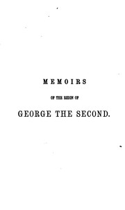Cover of: Memoirs of the reign of George the second, from the accession to the death of Queen Caroline.