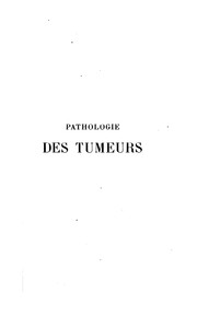 Cover of: Pathologie des tumeurs v.3-4, 1871-76