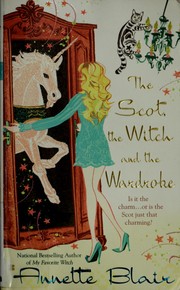 Cover of: The Scot, the witch and the wardrobe