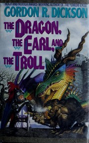 The Dragon, the Earl, and the troll by Gordon R. Dickson