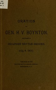 Cover of: Oration by Gen. H. V. Boynton, delivered at Guilford battle ground, July 4, 1900 by Henry Van Ness Boynton