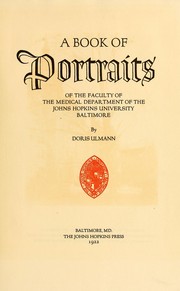 Cover of: A book of portraits of the faculty of the Medical Department of the Johns Hopkins University, Baltimore: by Doris Ulmann