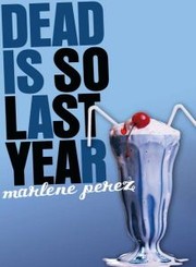 Cover of: Dead is so last year