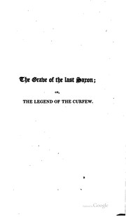 Cover of: The grave of the last Saxon; or, The legend of the curfew.: A poem.