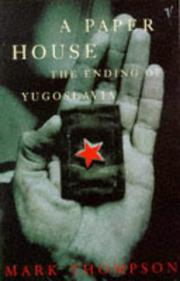 Cover of: A Paper House: Ending of Yugoslavia
