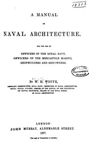 Cover of: A Manual of Naval Architecture: For the Use of Officers of the Royal Navy, Officers of the ...