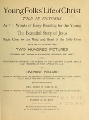 Cover of: Young folks' life of Christ told in pictures and in words of easy reading for the young ...