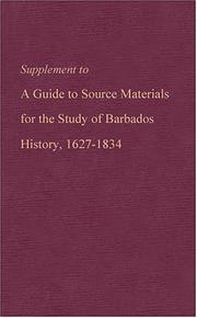 Cover of: Supplement to A guide to source materials for the study of Barbados history, 1627-1834