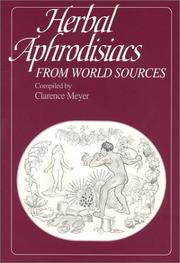 Cover of: Herbal aphrodisiacs from world sources, including anaphrodisiacs