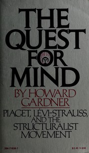 Cover of: The quest for mind: Piaget, Lévi-Strauss, and the structuralist movement. by Howard Gardner