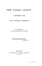 Cover of: The sable cloud: a southern tale, with northern comments