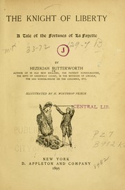 Cover of: The knight of liberty: a tale of the fortunes of La Fayette