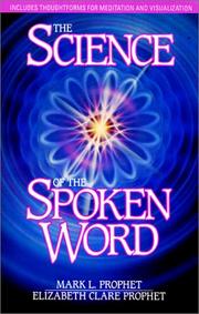 Cover of: The science of the spoken word: teachings of the ascended masters