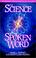 Cover of: The Science of the Spoken Word