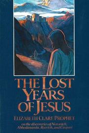 Cover of: The lost years of Jesus: on the discoveries of Notovitch, Abhedananda, Roerich, and Caspari