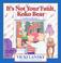 Cover of: It's Not Your Fault, Koko Bear