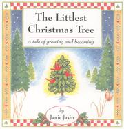 Cover of: The littlest Christmas tree: a tale of growing and becoming