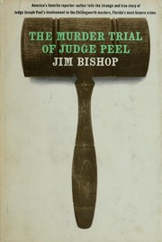 The murder trial of Judge Peel by Jim Bishop
