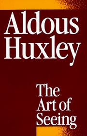 Cover of: The Art of Seeing by Aldous Huxley