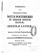 Cover of: Torfaeana: sive, Thormodi Torfaei Notae posteriores in Seriem regum Daniae, epistolae Latinae ...