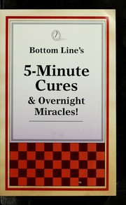 Cover of: Bottom Line's 5-minute cures & overnight miracles!
