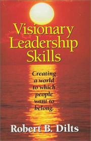 Cover of: Visionary leadership skills: creating a world to which people want to belong
