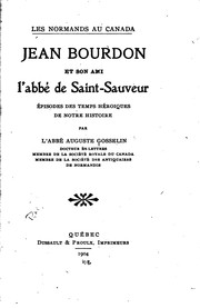 Cover of: Les Normands au Canada.: Jean Bourdon et son ami l'abbé de Saint-Saveur; épisodes des temps héroiques de notre histoire