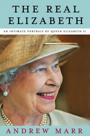 Cover of: The real Elizabeth: an intimate portrait of Queen Elizabeth II