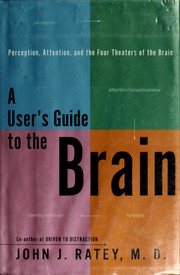 Cover of: A user's guide to the brain by John J. Ratey