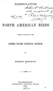 Cover of: Nomenclature of North American birds chiefly contained in the United States National Museum