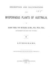 Cover of: Description and illustrations of the myoporinous plants of Australia by Ferdinand von Mueller