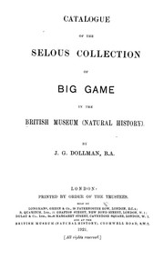 Cover of: Catalogue of the Selous Collection of Big Game in the British Museum (Natural History).