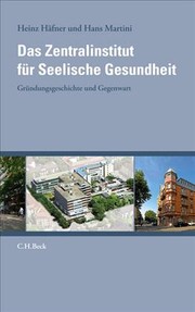Cover of: Das Zentralinstitut für Seelische Gesundheit: Gründungsgeschichte und Gegenwart