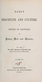 Cover of: Early discipline and culture.: A series of lectures to young men and women.