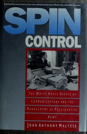 Cover of: Spin control: the White House Office of Communications and the management of presidential news