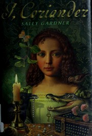 Cover of: I, Coriander by Sally Gardner