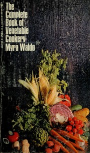 Cover of: The complete book of vegetable cookery by Myra Waldo