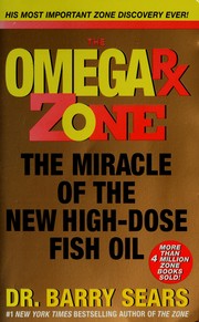 Cover of: The OmegaRx zone: the miracle of the new high-dose fish oil