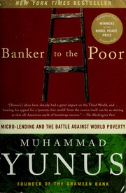 Banker to the poor by Muhammad Yunus
