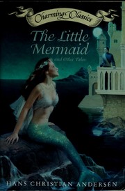 Cover of: The little mermaid and other tales by Hans Christian Andersen