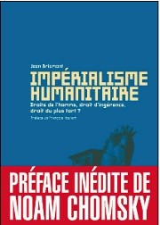 Cover of: Impérialisme humanitaire: Droits de l'Homme, droit d'ingérence, droit du plus fort ?