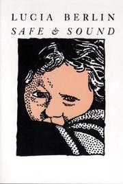 Safe and Sound by Lucia Berlin