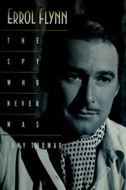 Errol Flynn by Tony Thomas