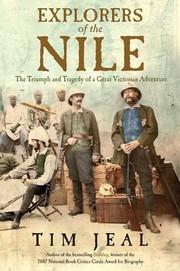 Cover of: Explorers of the Nile: the triumph and the tragedy of a great Victorian adventure