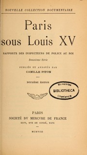 Cover of: Paris sous Louis XV: rapports des inspecteurs de police au rois
