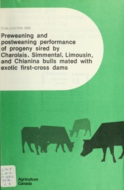 Cover of: Preweaning and postweaning performance of progeny sired by Charolais, Simmental, Limousin, and Chianina bulls mated with exotic first-cross dams