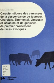 Cover of: Caractéristiques des carcasses de la descendance de taureaux Charolais, Simmental, Limousin et Chianina et de génisses de premier croisement de races exotiques